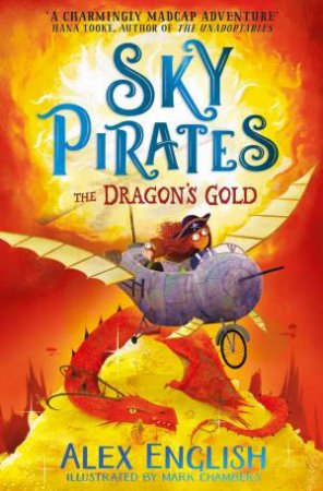 Sky Pirates: The Dragon's Gold by Alex English & Mark Chambers