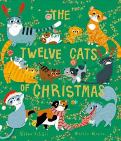 The Twelve Cats Of Christmas by Alison Ritchie