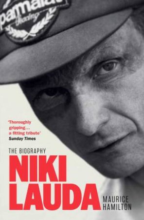 Niki Lauda: The Biography by Maurice Hamilton