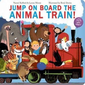 Jump On Board The Animal Train by Naomi Kefford