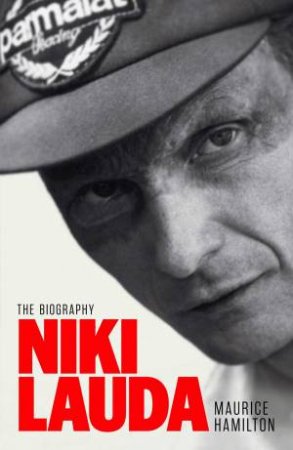 Niki Lauda: The Biography by Maurice Hamilton