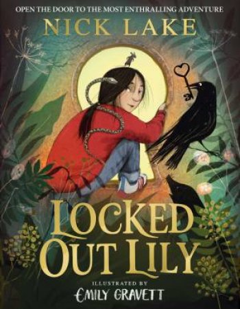 Locked Out Lily by Nick Lake & Emily Gravett