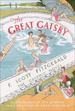 Great Gatsby: The Graphic Novel by F. Scott Fitzgerald