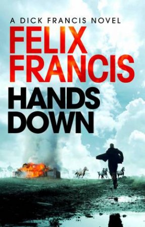 Hands Down by Felix Francis