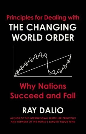 Changing World Order: Why Nations Succeed Or Fail