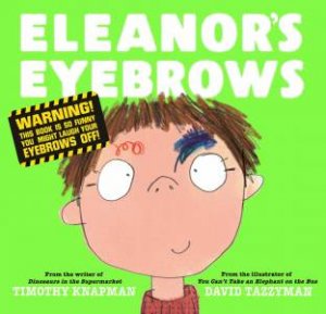 Eleanor's Eyebrows by Timothy Knapman & David Tazzyman
