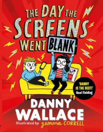 The Day The Screens Went Blank by Danny Wallace & Gemma Correll