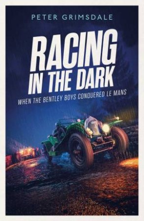 Racing In The Dark by Peter Grimsdale