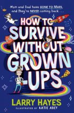 How To Survive Without GrownUps