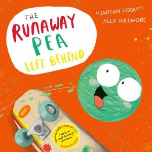The Runaway Pea Left Behind by Kjartan Poskitt & Alex Willmore