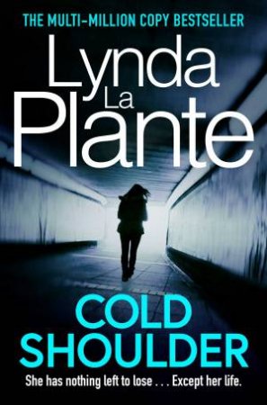 Cold Shoulder by Lynda La Plante