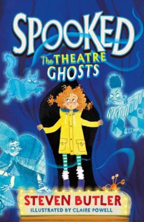 Spooked: The Theatre Ghosts by Steven Butler