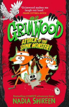 Grimwood: Attack of the Stink Monster! by Nadia Shireen