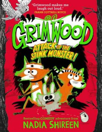 Grimwood: Attack of the Stink Monster! by Nadia Shireen