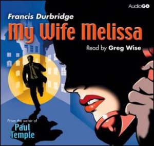 My Wife Melissa 4/306 by Francis Durbridge