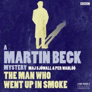 Martin Beck: The Man Who Went Up in Smoke 1/74 by Maj SjOwall & Per Wahloo