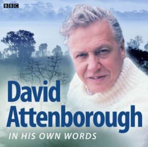 David Attenborough In His Own Words 2/92 by David Attenborough