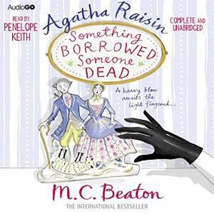 Agatha Raisin: Something Borrowed, Someone Dead 6/379 by M C Beaton