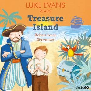 Luke Evans reads Treasure Island (Famous Fiction) 1/60 by Robert Louis Stevenson