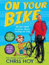 On Your Bike All You Need To Know About Cycling For Kids