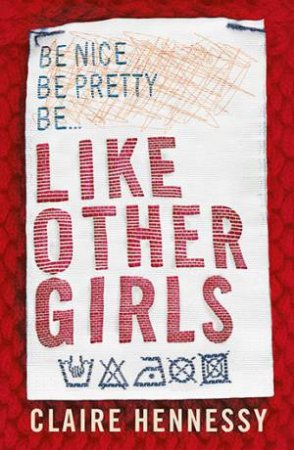 Like Other Girls by Claire Hennessy