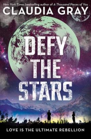 Defy The Stars by Claudia Gray
