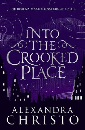 Into The Crooked Place 01 by Alexandra Christo