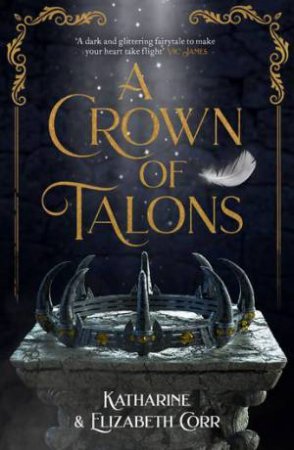 A Crown Of Talons by Katharine & Elizabeth Corr