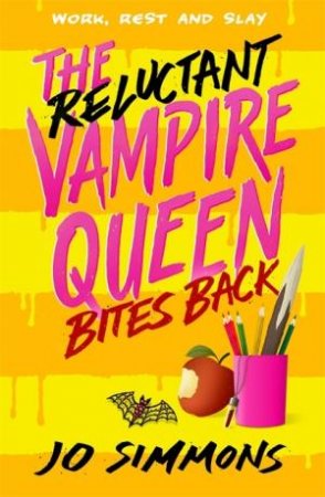 The Reluctant Vampire Queen Bites Back by Jo Simmons