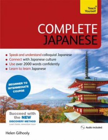 Complete Japanese: Beginner To Intermediate Course by Helen Gilhooly