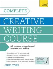 Teach Yourself Complete Creative Writing Course