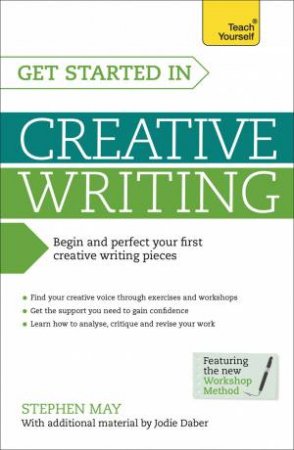 Teach Yourself: Get Started in Creative Writing by Jodie Daber & Stephen May