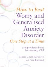How To Beat Worry And Generalised Anxiety Disorder