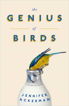 The Genius Of Birds by Jennifer Ackerman