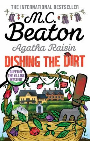 Agatha Raisin: Dishing the Dirt by M.C. Beaton
