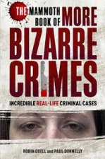 The Mammoth Book of More Bizarre Crimes