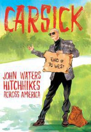 Carsick by John Waters