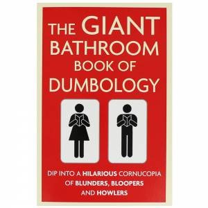 The Giant Bathroom book of Dumbology by Various