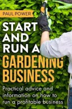 Start and Run a Gardening Business 4th Edition