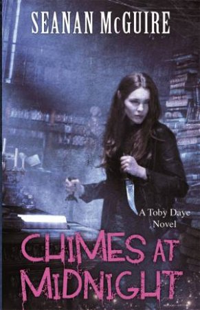 Chimes At Midnight by Seanan McGuire