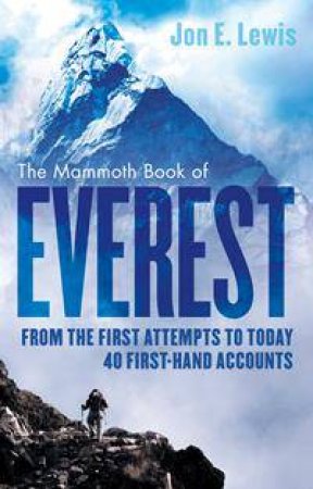 The Mammoth Book Of Everest by Jon E. Lewis