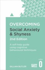 Overcoming Social Anxiety And Shyness  2nd Ed