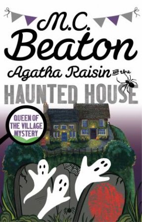 Agatha Raisin and the Haunted House by M.C. Beaton