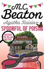 Agatha Raisin And A Spoonful Of Poison