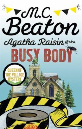 Agatha Raisin And The Busy Body by M C Beaton