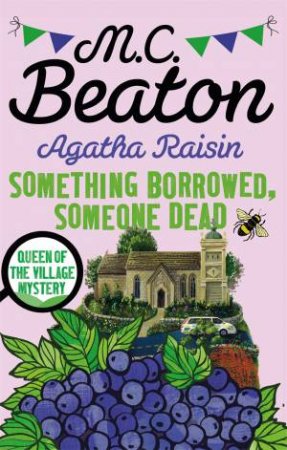 Something Borrowed, Someone Dead by M C Beaton