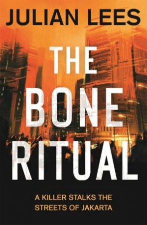 The Bone Ritual by Julian Lees