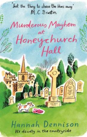 Murderous Mayhem at Honeychurch Hall by Hannah Dennison