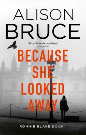 Because She Looked Away by Alison Bruce