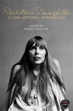 Reckless Daughter A Joni Mitchell Anthology